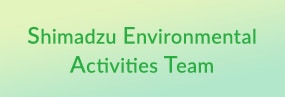 Shimadzu Environmental Activities Team