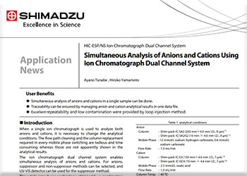 Simultaneous Analysis of Anions and Cations Using Ion Chromatograph Dual Channel System