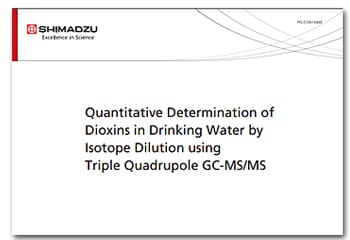 Quantitative Determination of Dioxins in Drinking Water by Isotope Dilution using Triple Quadrupole GC-MS/MS