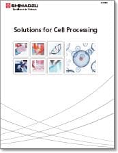 Solutions for Cell Processing