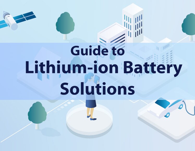 Guide to Lithium-ion Battery Solutions