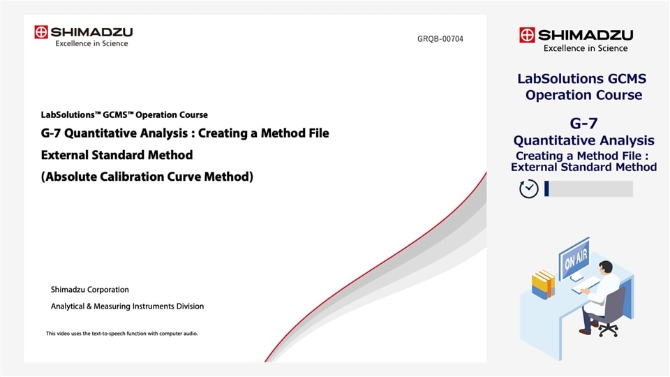 LabSolutions GCMS Operation Course G-7 Quantitative Analysis Creating a Method File:External Standard Method