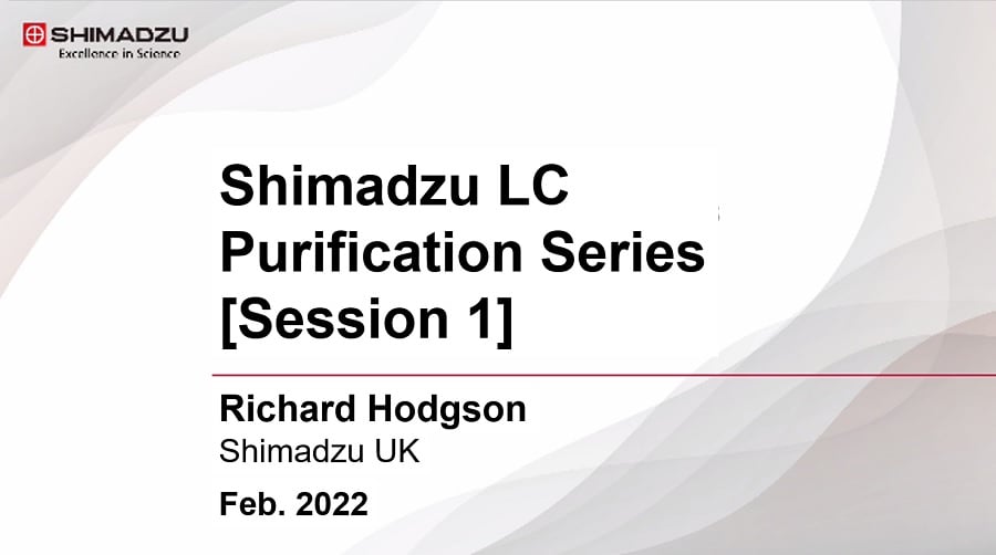 LC Purification Series Session 1 - Fundamentals of LC Purification -