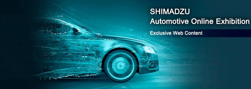 Shimadzu Automotive Online Exhibition