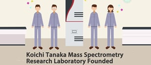 Introduction to Koichi Tanaka Mass Spectrometry Research Laboratory